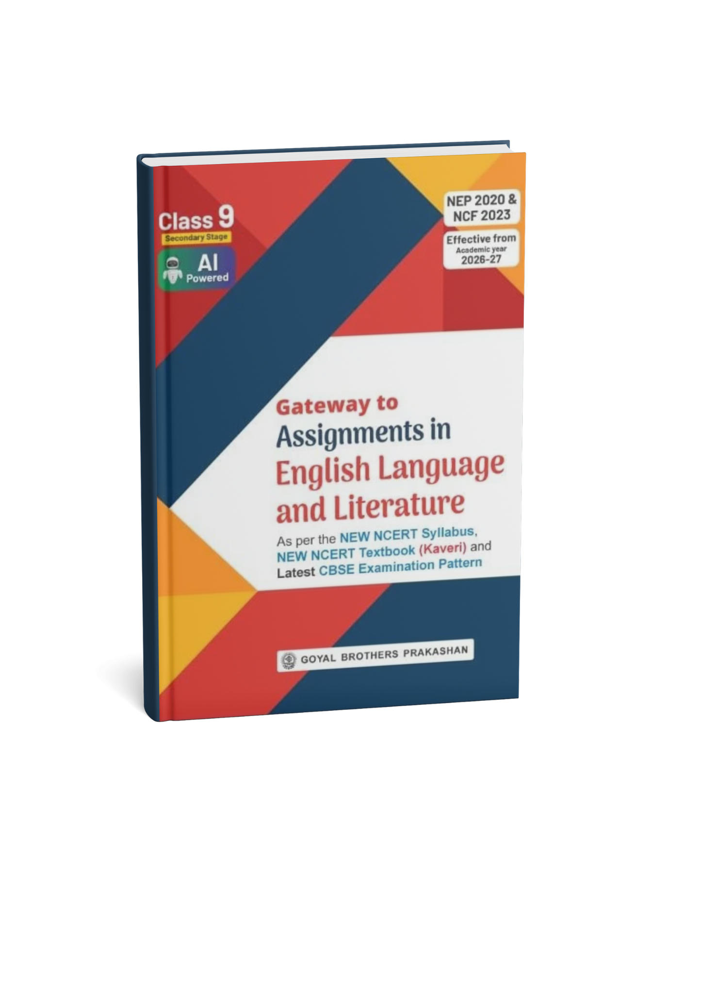 Goyal Brothers Prakashan Gateway to Assignments in English Language and Literature Class 9th NCERT Based CBSE 2026-27 (English Medium)