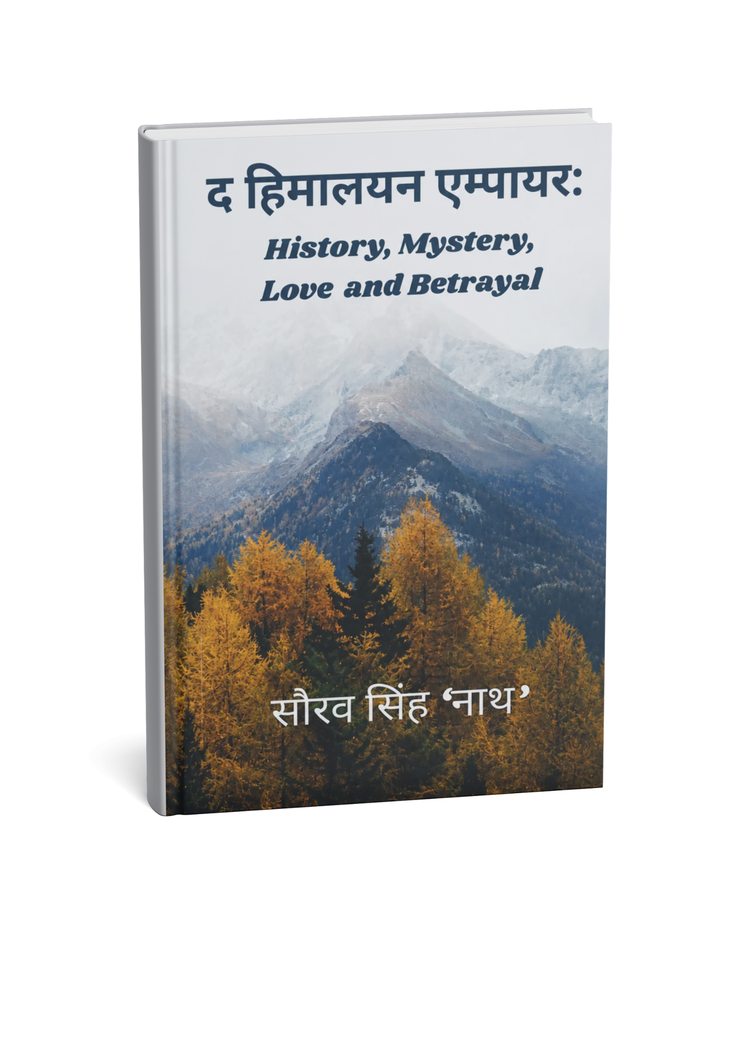 The Himalayan Empire: History, Mystery, Love and Betrayal By Saurav Singh Nath (Hindi Novel)