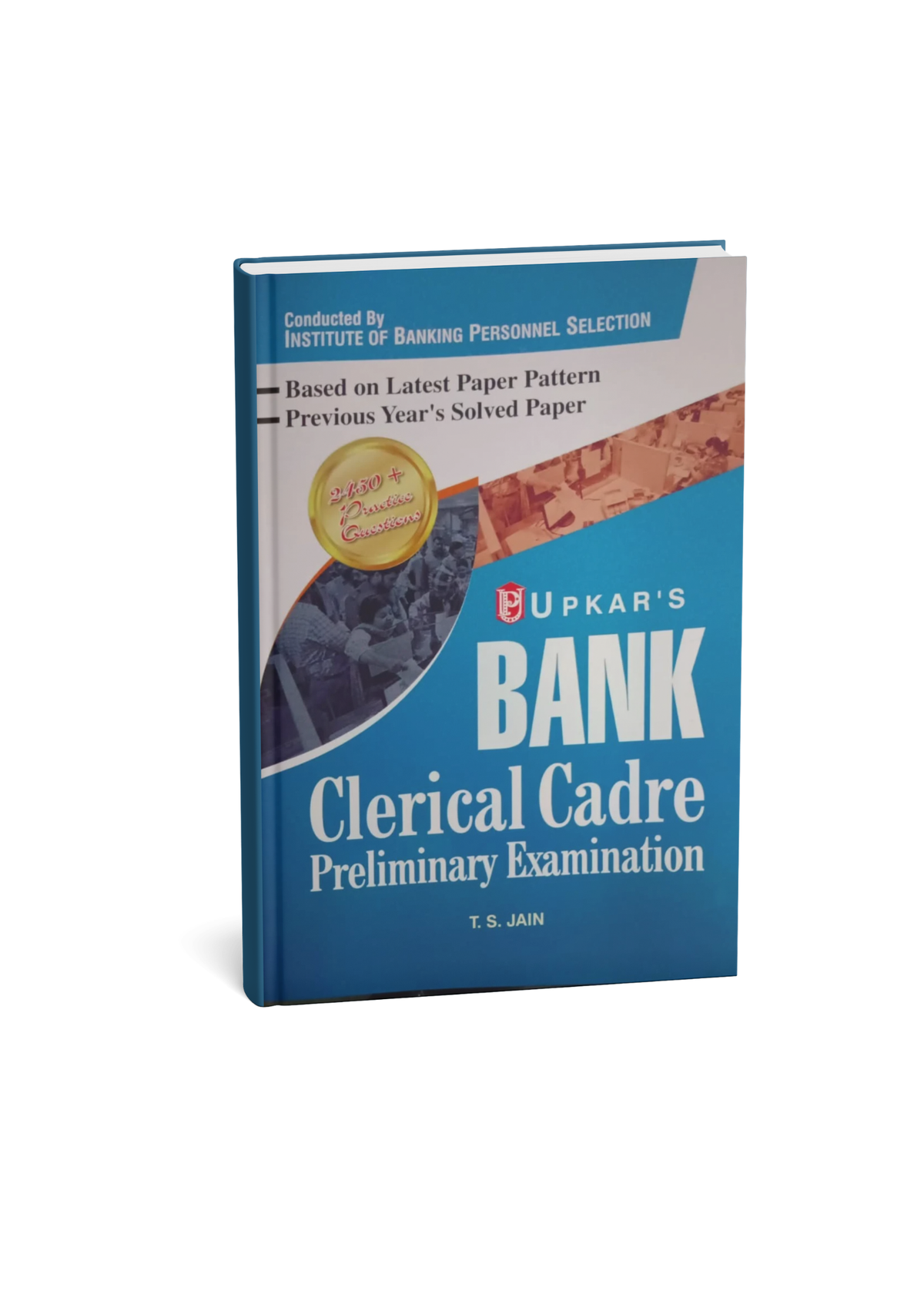 Upkar Bank Clerical Cadre Preliminary Examination | 2450+ MCQs | T.S. Jain Edition 2026 (English Medium)