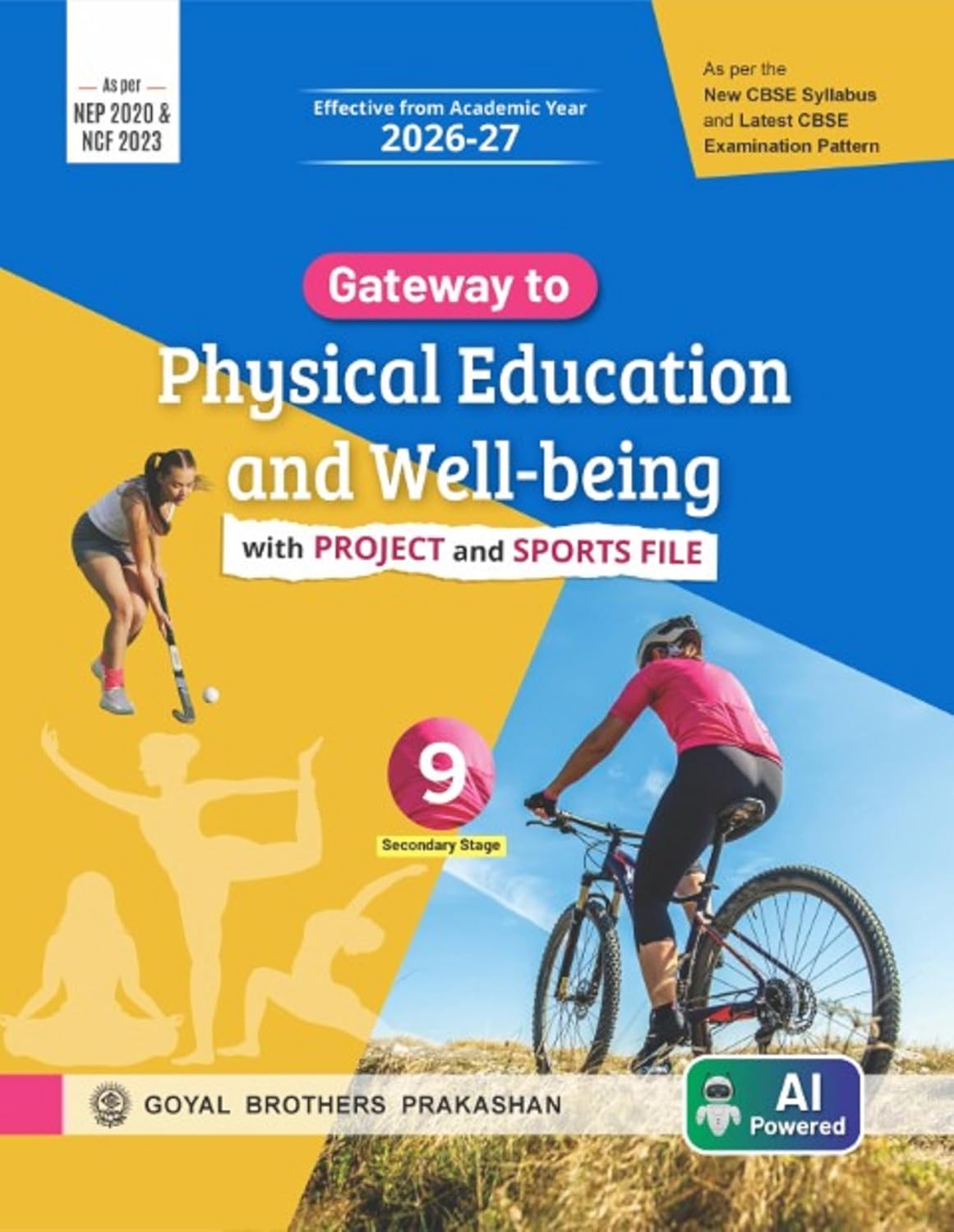 Goyal Brothers Gateway to Physical Education and Well-Being with Project & Sports File for CBSE Class 9 Secondary Stage 2026–2027 (English Medium)