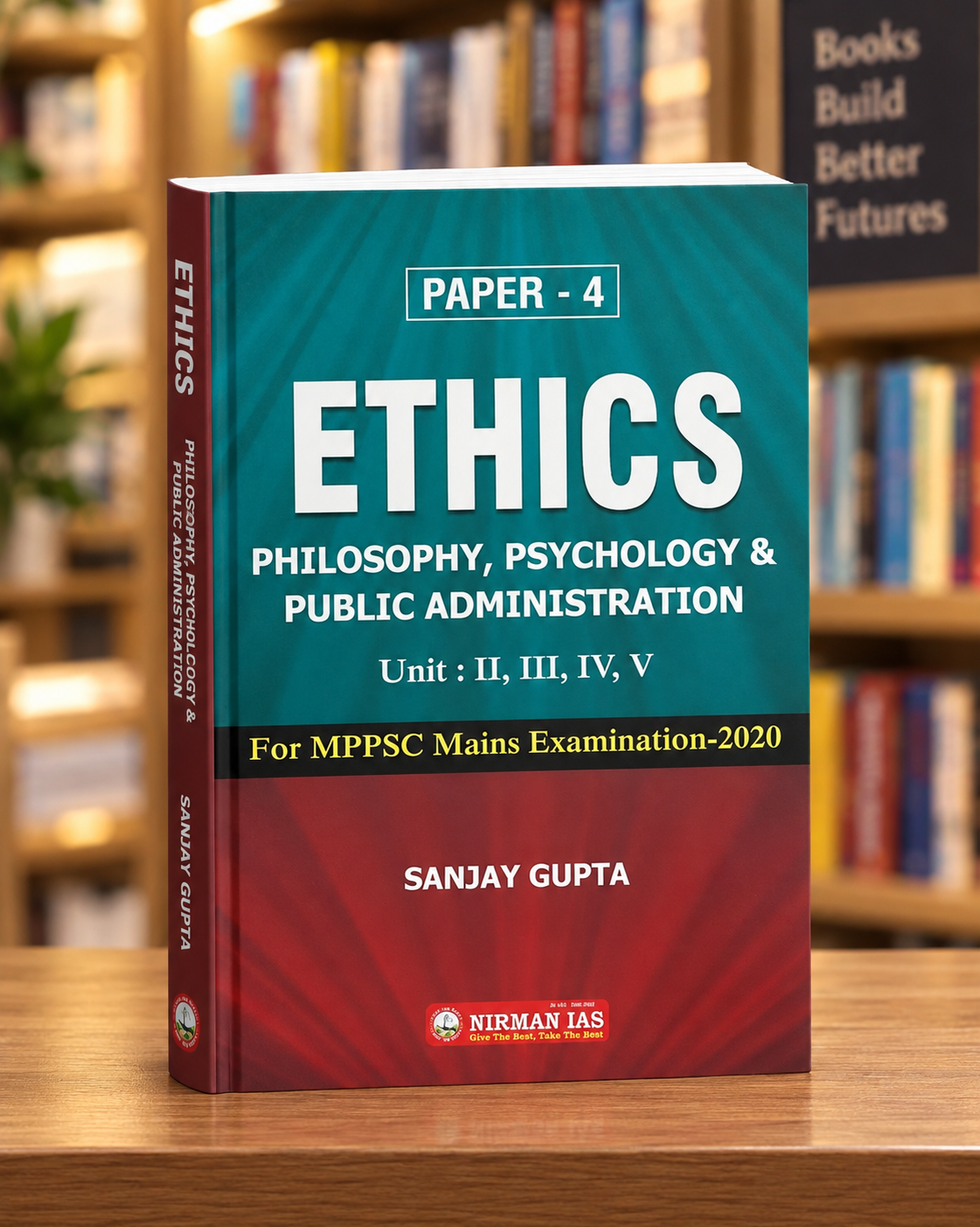 Nirman IAS MPPSC Mains Paper-4, Unit 2 to 5 Ethics, Philosophy & Psychology | English