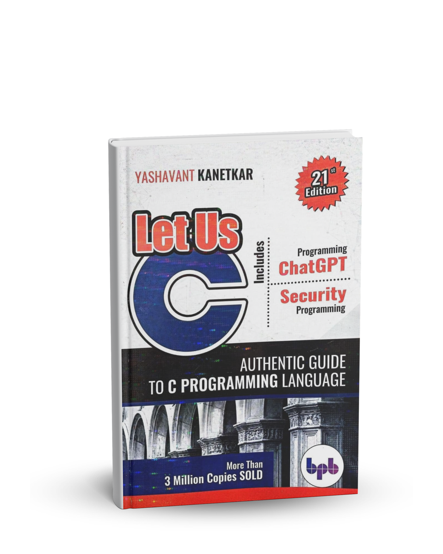 BPB Publication Let Us C by Yashavant Kanetkar | 21st Edition | Authentic Guide to C Programming Language |English Medium