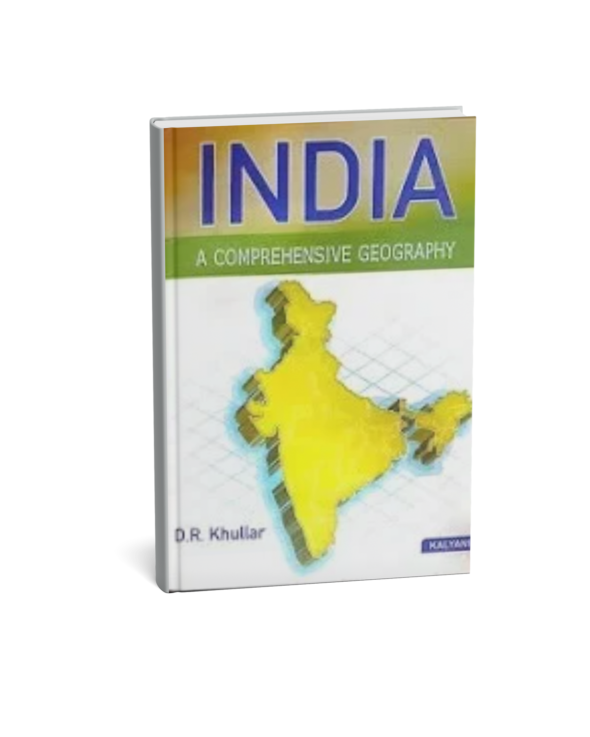 KALYANI India: A Comprehensive Geography – 2024 Edition (Paperback) by D. R. Khullar