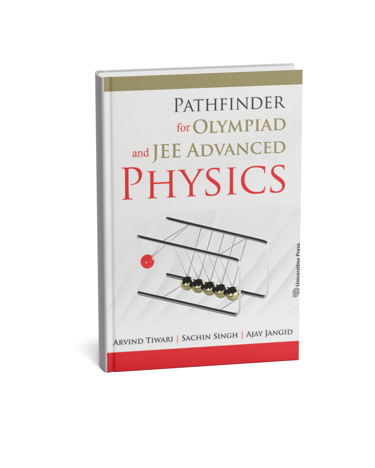 Pathfinder for Olympiad and JEE Advanced Physics By Arvind Tiwari, Sachin Singh & Ajay Jangid (Universities Press)
