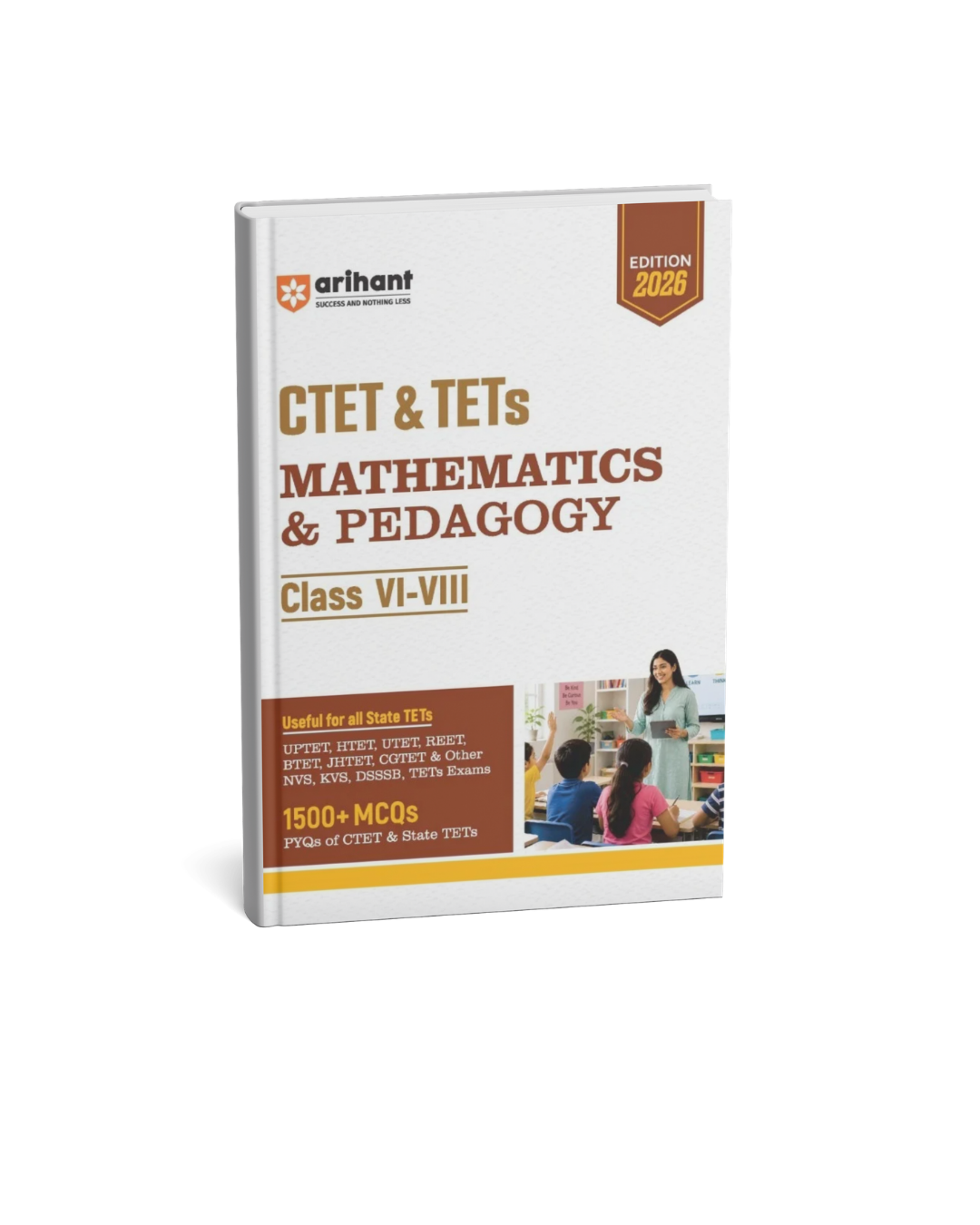 Arihant CTET & TETs Mathematics & Pedagogy (Class 6 to 8) Edition 2026 (English Medium)