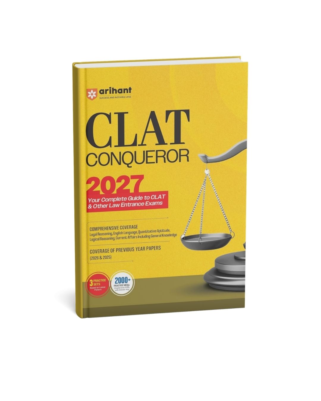 Arihant CLAT Preparation Guide 2027 | CLAT Conqueror | Legal Reasoning, English, Quantitative Aptitude, Logical Reasoning, Current Affairs | PYQs 2026–2025 | 2000+ MCQs & 3 Practice Sets