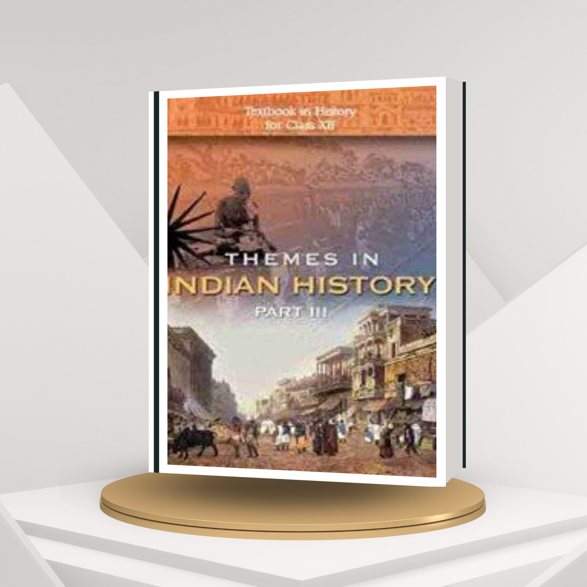 NCERT (textbook in History) Themes in Indian History Part 3 Class 12th (English Medium)