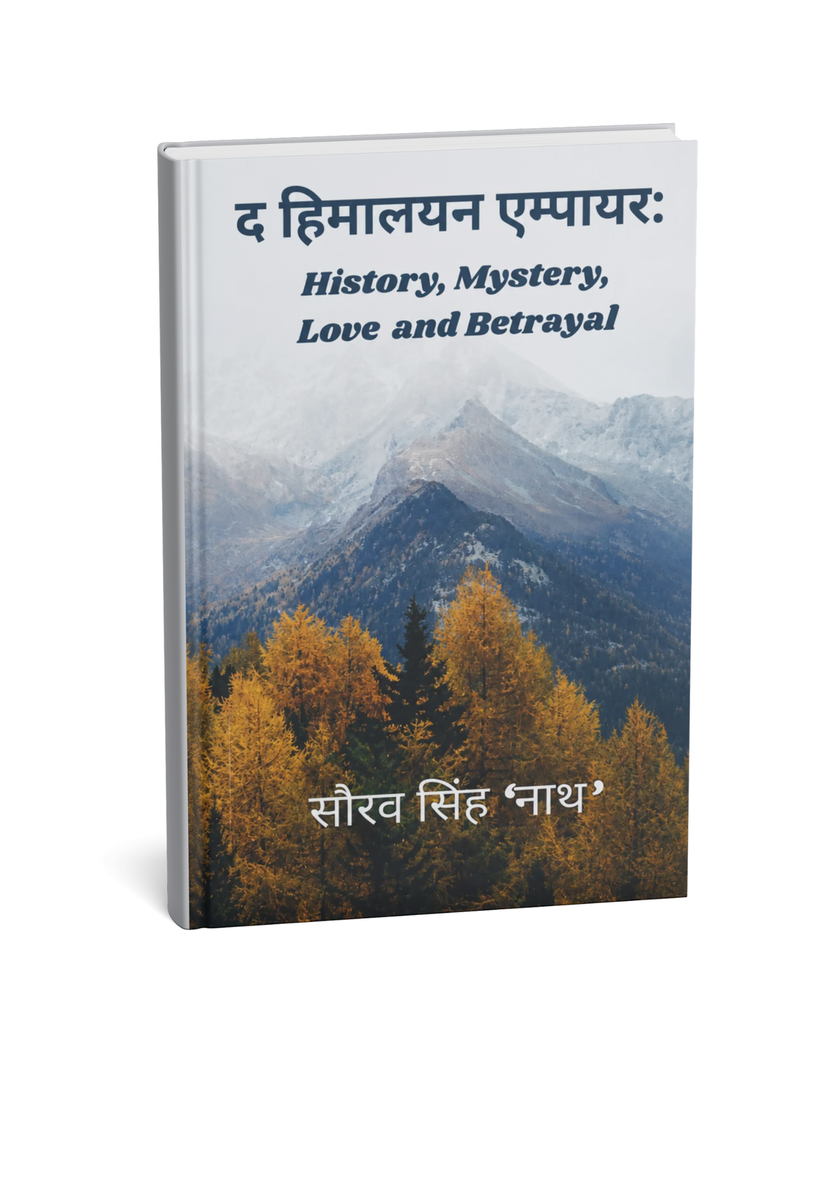 The Himalayan Empire: History, Mystery, Love and Betrayal  By Saurav Singh Nath (Hindi Novel)