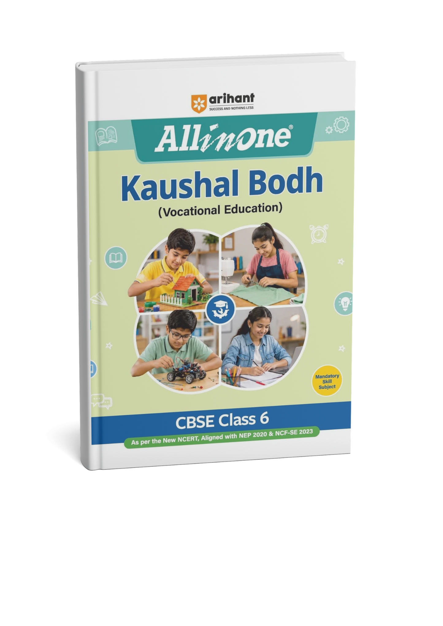 Arihant All in One Kaushal Bodh (Vocational Education) for CBSE Class 6 (English Medium)