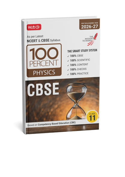 MTG 100 Percent Physics Class 11 CBSE (2026–27 Edition) CBSE (English Medium)