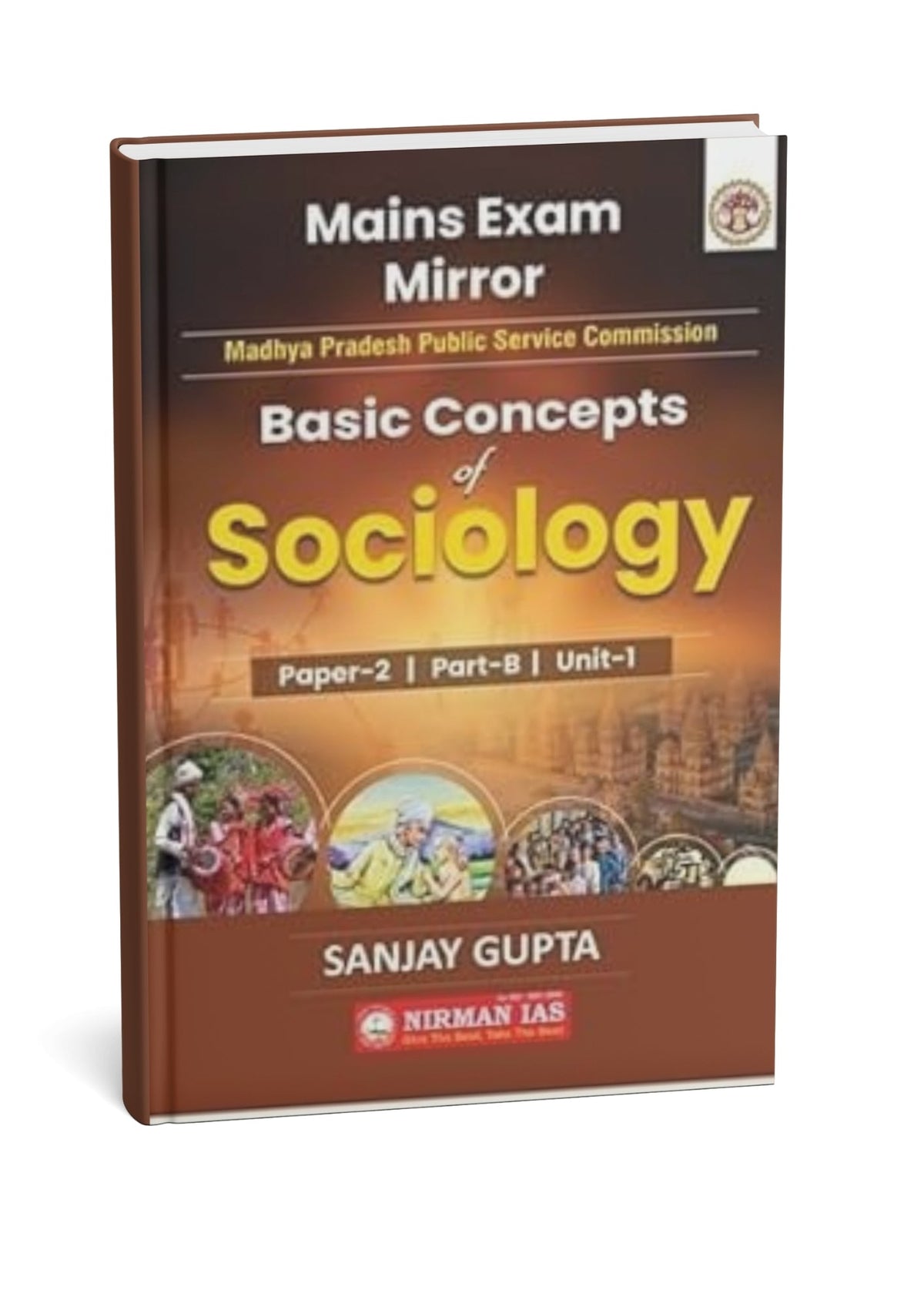Nirman IAS Basic Concepts of Sociology Paper-2 Part-B Unit-1 | MPPSC Mains New Syllabus Book | By Sanjay Gupta