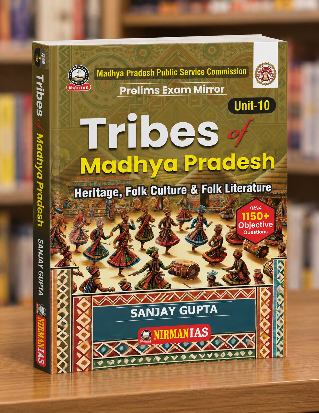 Nirman IAS MPPSC Prelims Unit-10 Tribes of Madhya Pradesh, Heritage, Folk Culture & Literature | 1150+ MCQs | English Medium | Sanjay Gupta