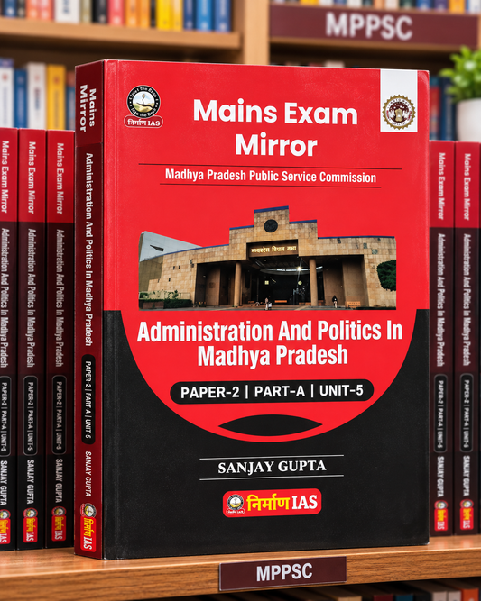 Nirman IAS Administration and Politics in Madhya Pradesh | MPPSC Mains Paper-2 Part-A Unit-5 | English Medium | Sanjay Gupta