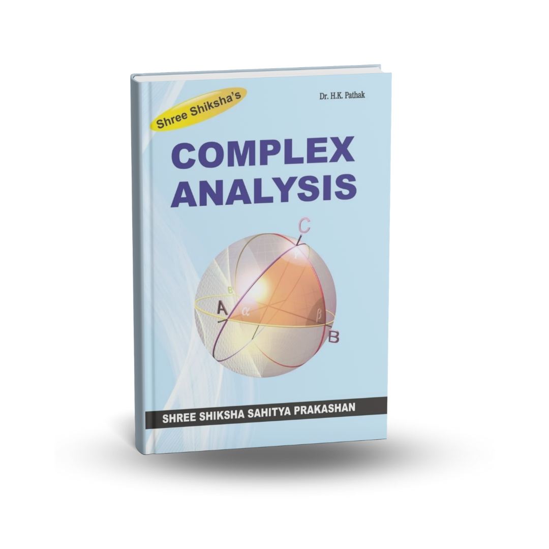 Shree Shiksha’s Complex Analysis by Dr. H.K. Pathak (English)
