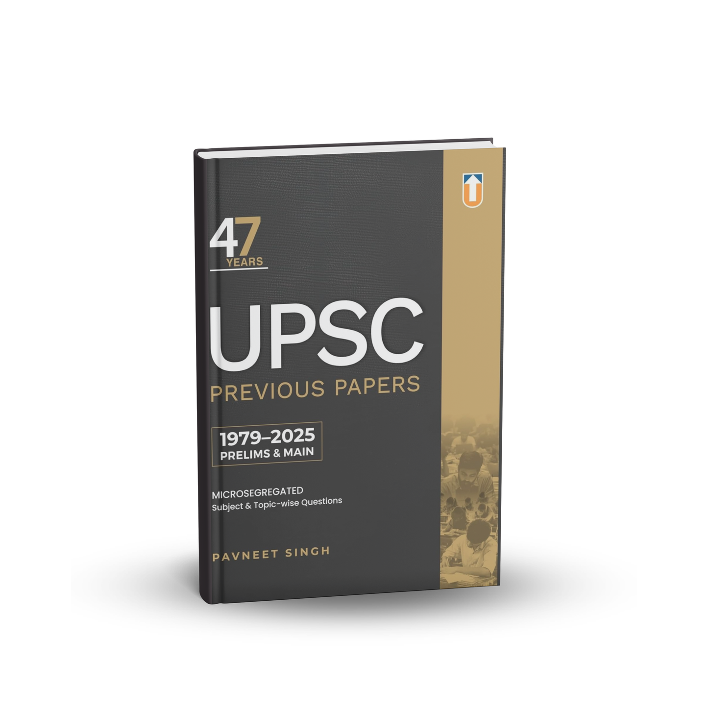Unique - 47 Years UPSC Previous Year Questions (Prelims & Mains) by Pavneet Singh | English Medium
