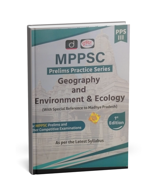 Drishti IAS MPPSC Prelims Geography and Environment & Ecology (PPS-3) – 1st Edition [English]