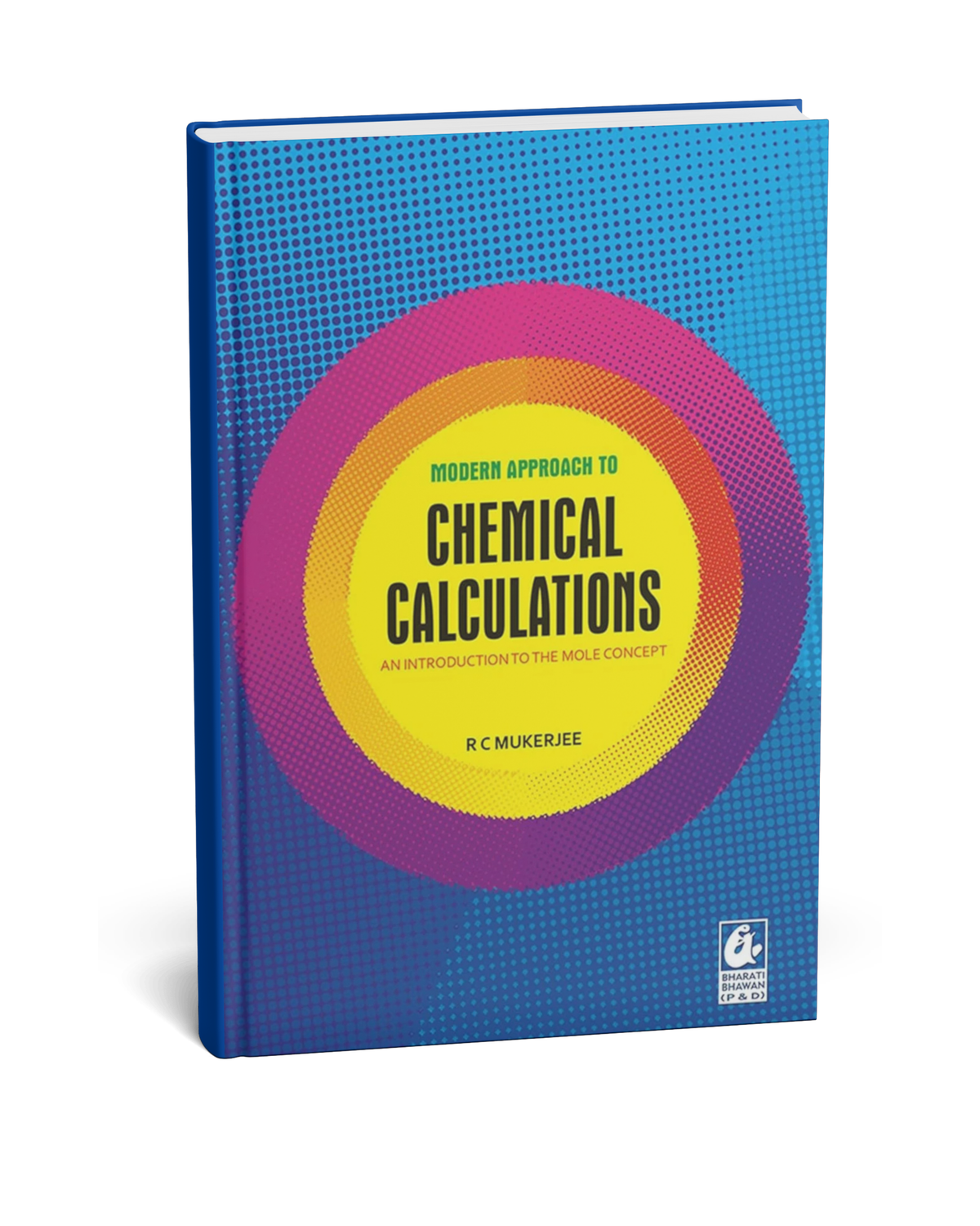 Bharati Bhawan Modern Approach to Chemical Calculations by R.C. Mukerjee (English Medium)
