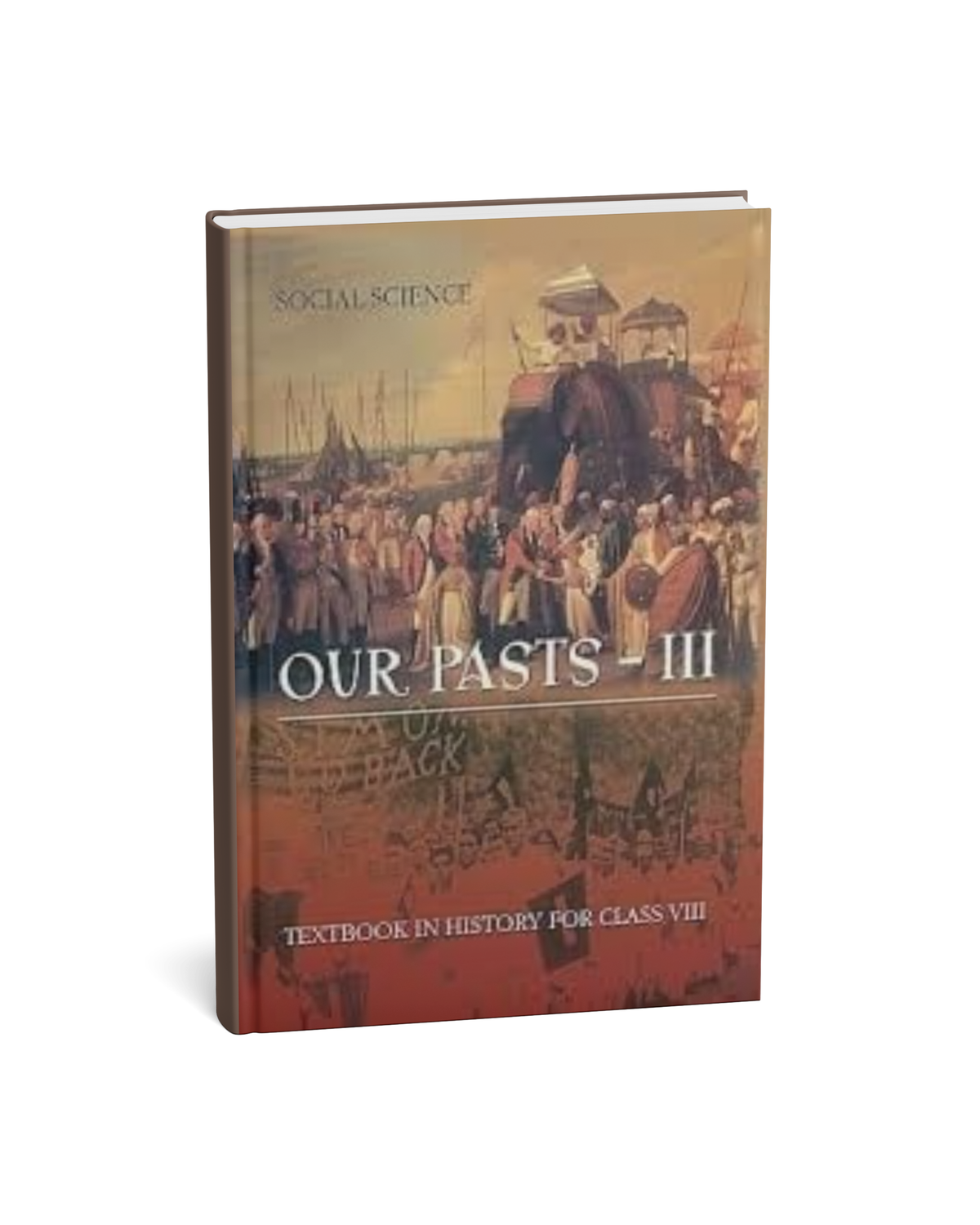 NCERT Our Pasts–III (History) – Class 8th (English Medium)