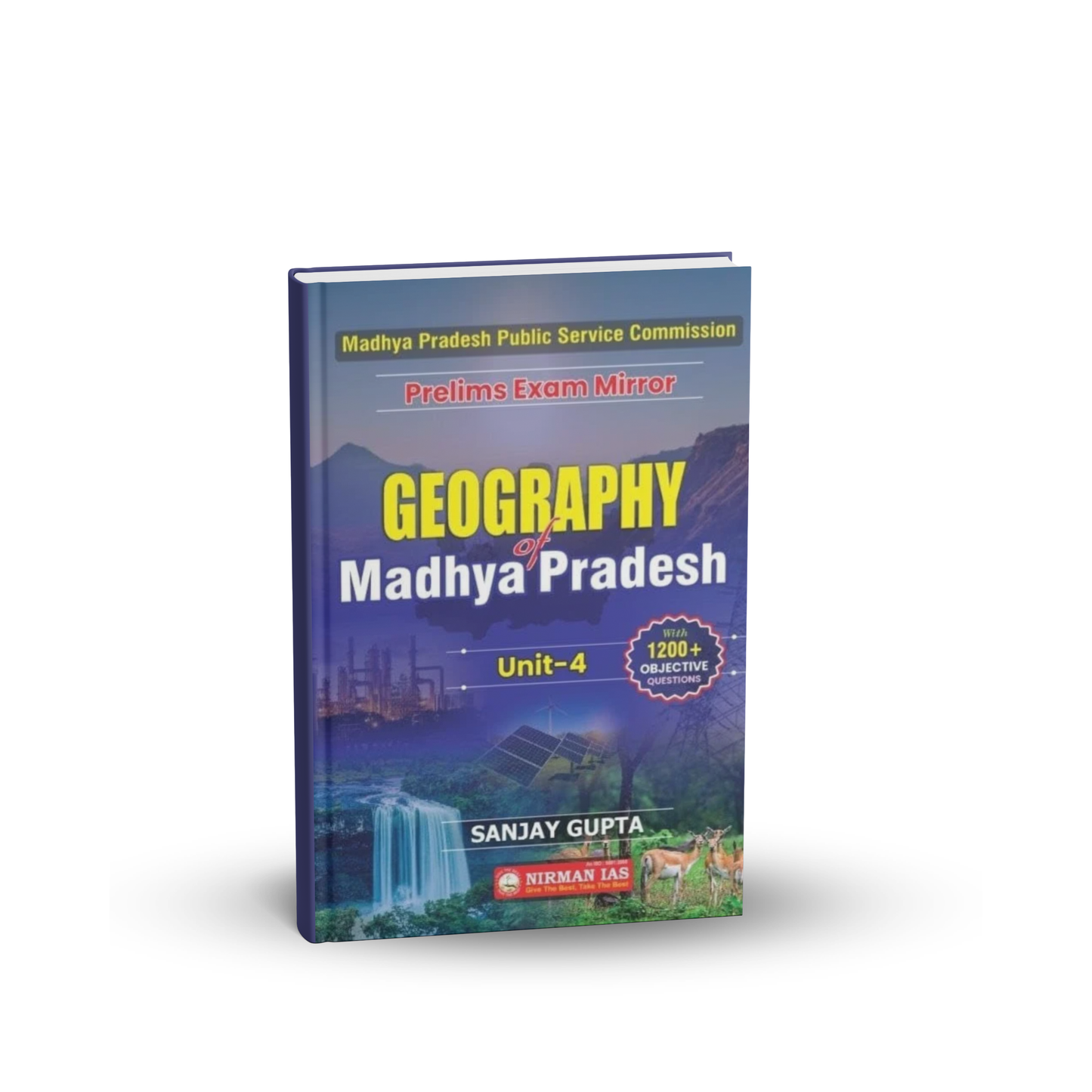 (Xerox) Nirman IAS MPPSC Pre Unit-4 Geography of Madhya Pradesh | 1200+ MCQs | Sanjay Gupta(English Medium)