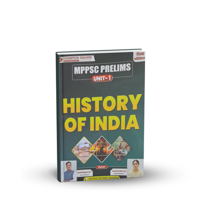 Champion Square MPPSC Prelims Unit 1 – History of India by Kajal Nema, Shiv Patidar, Sourabh Patel (English Medium)