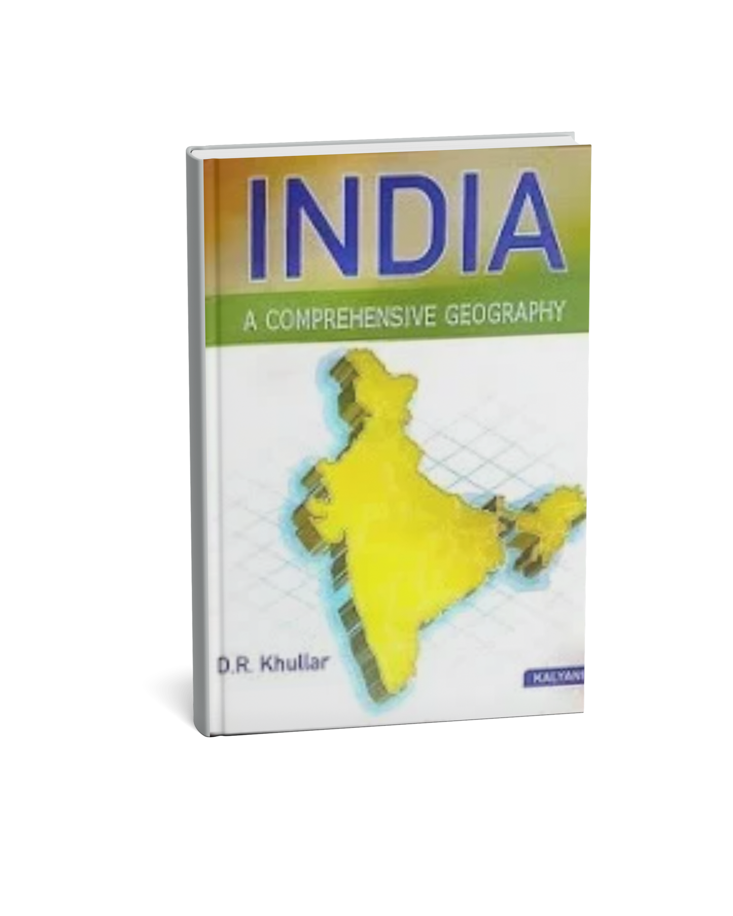 KALYANI India: A Comprehensive Geography – 2024 Edition (Paperback) by D. R. Khullar