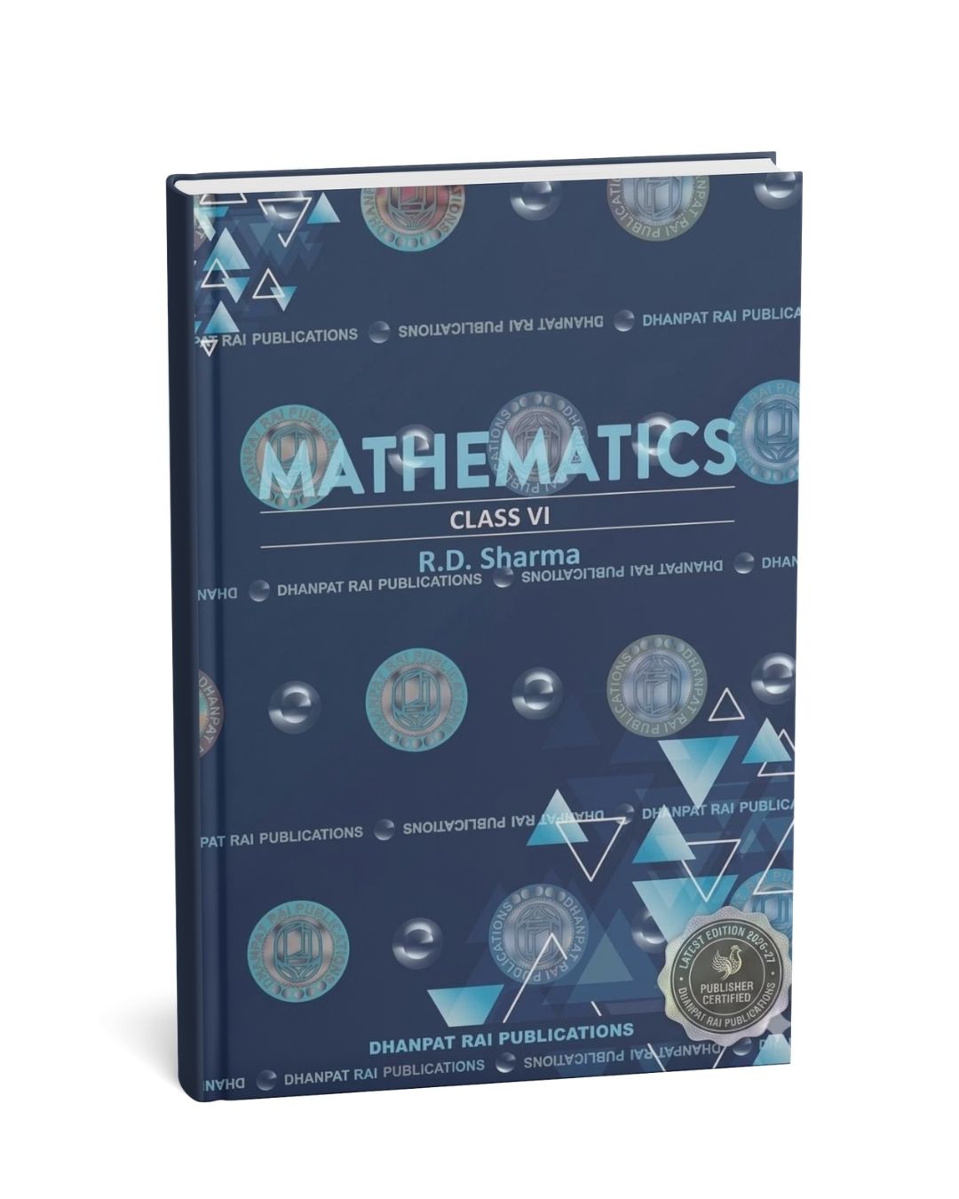 Dhanpat Rai RD Sharma Mathematics for Class 6 – CBSE (Based on Latest NCERT Syllabus) [English Medium]