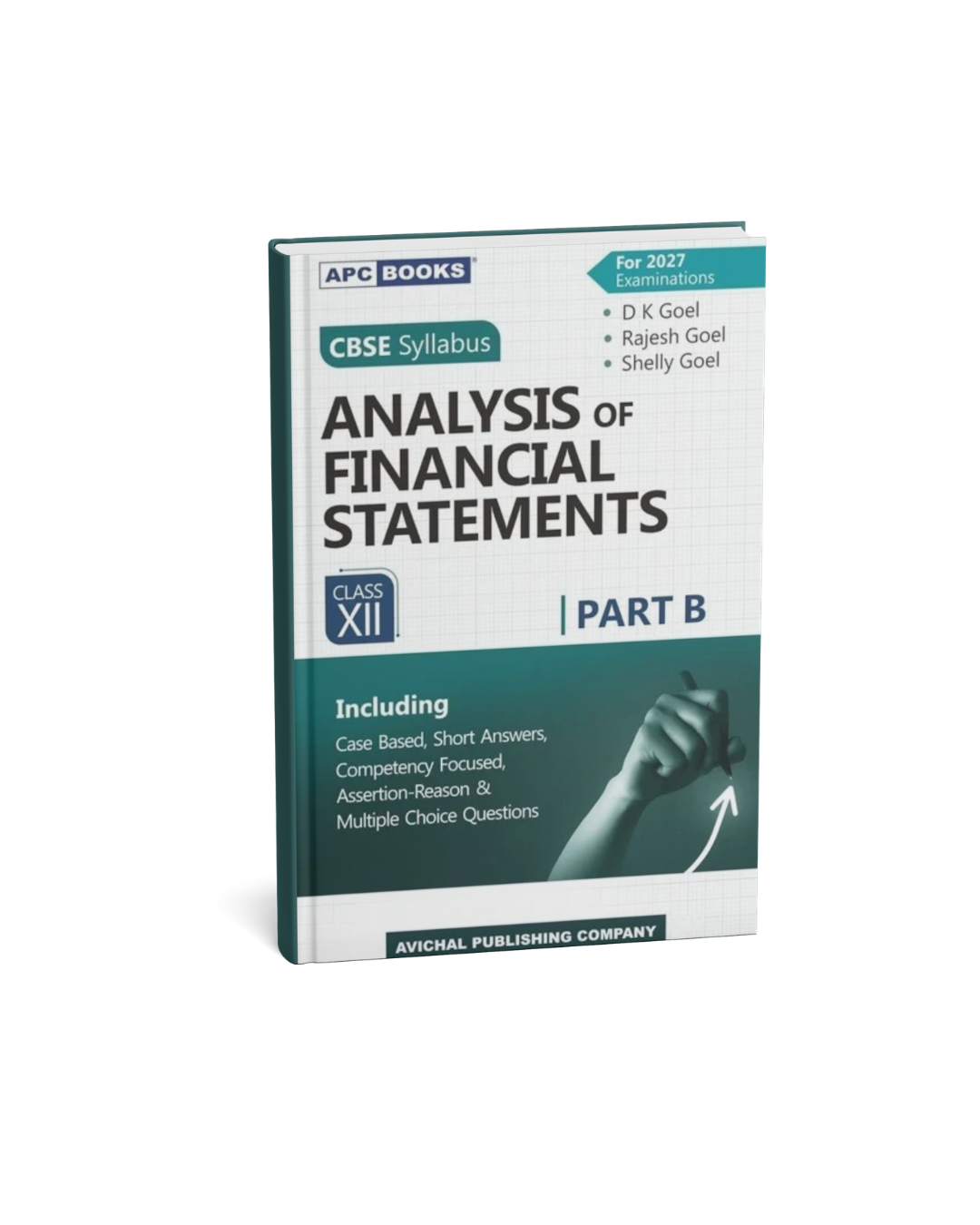 APC Books CBSE Syllabus Analysis of Financial Statements part B Class 12 By D.K. Goel, Rajesh Goel, Shelly Goel, Edition 2027 (English Medium)