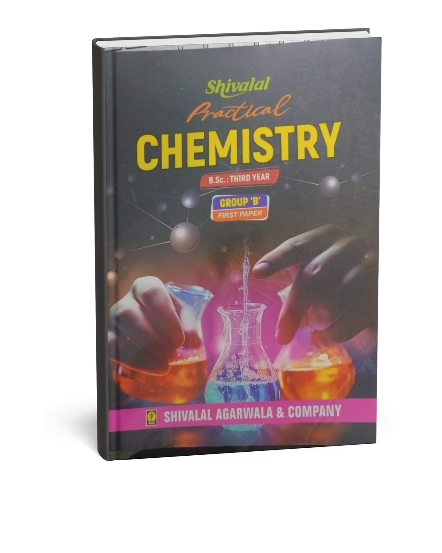 Shivalal Practical Chemistry B.Sc. 3rd Year Paper-1 Group B [English]
