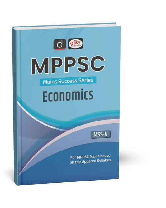 Drishti IAS - MPPSC Mains (MSS–V) Economics [English Medium]