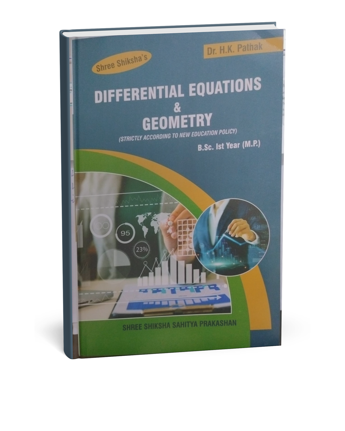 Shree Shiksha – Differential Equations & Geometry – B.Sc. 1st Year (By Dr. H.K. Pathak)[English]
