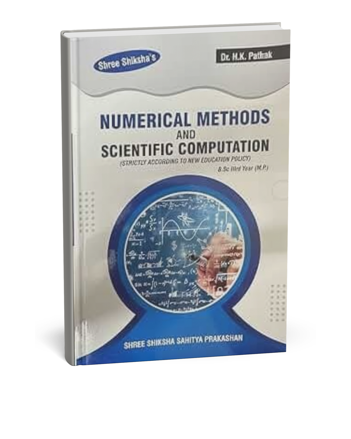 Shree Shiksha – Numerical Methods and Scientific Computation – B.Sc. 3rd Year | Dr. H.K. Pathak[English]