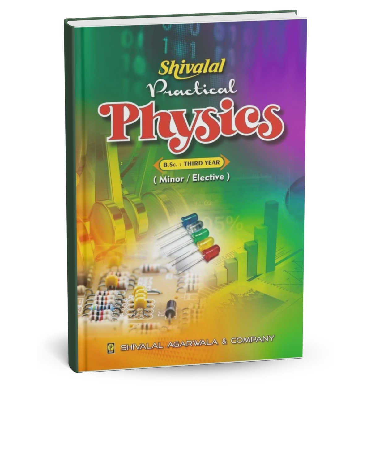 Shivalal Practical Physics Bsc 3rd Year (Minor/Elective) [English]