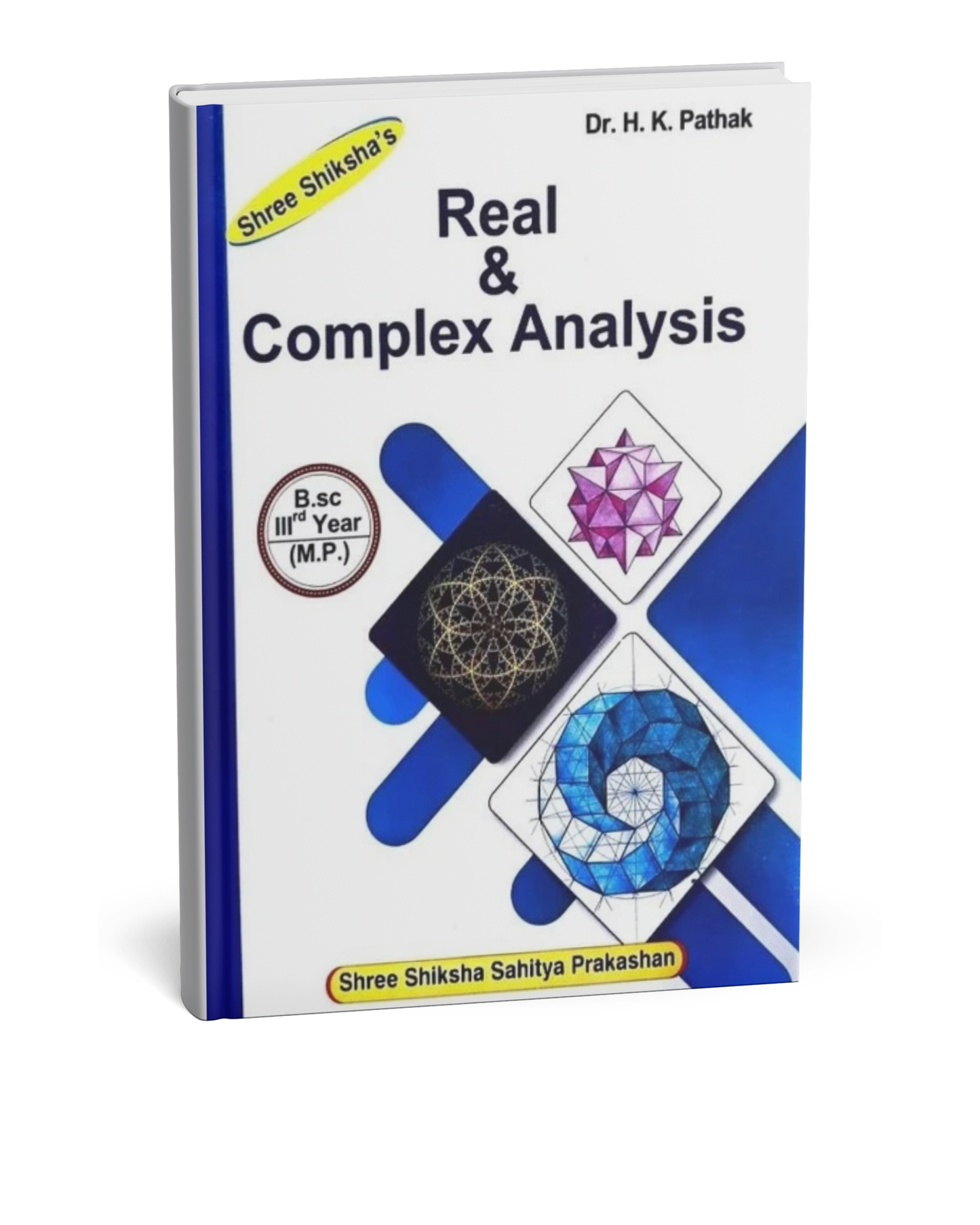 Shree Shiksha – Real & Complex Analysis – B.Sc. 3rd Year | Dr. H.K. Pathak [English]